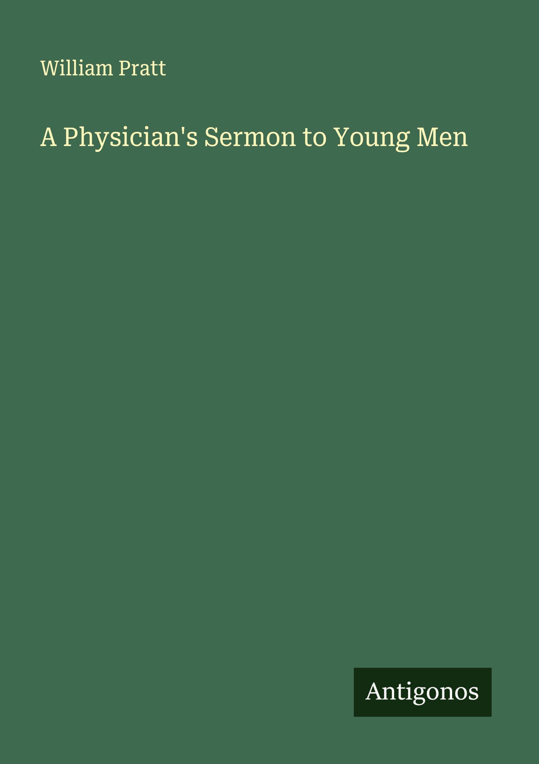 Vorderes Coverbild A Physician's Sermon to Young Men