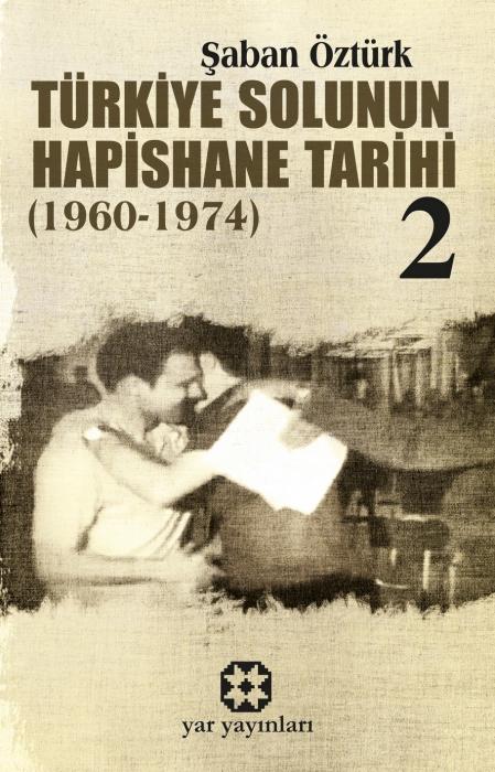 Vorderes Coverbild Türkiye Solunun Hapishane Tarihi 2 1960-1974