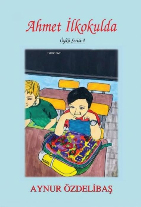 Vorderes Coverbild Öykü Serisi 4 - Ahmet Ilkokulda
