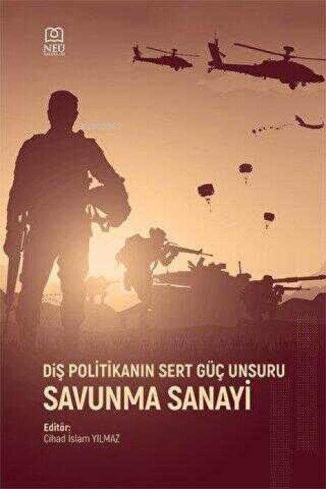 Vorderes Coverbild Dis Politikanin Sert Güc Unsuru Savunma Sanayi