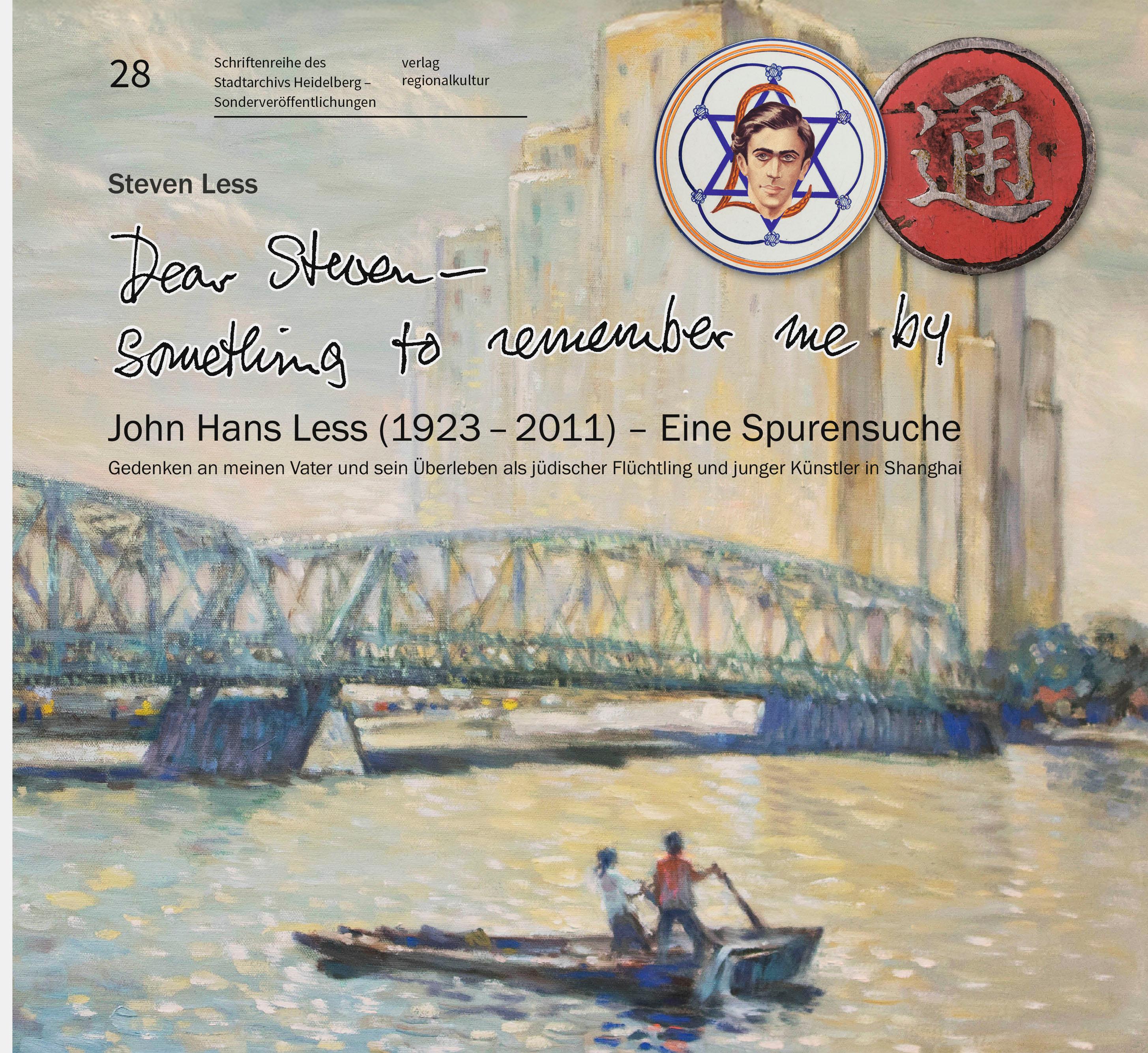 Vorderes Coverbild "Dear Steven - Something to remember me by" John Hans Less (1923 - 2011) - Eine Spurensuche