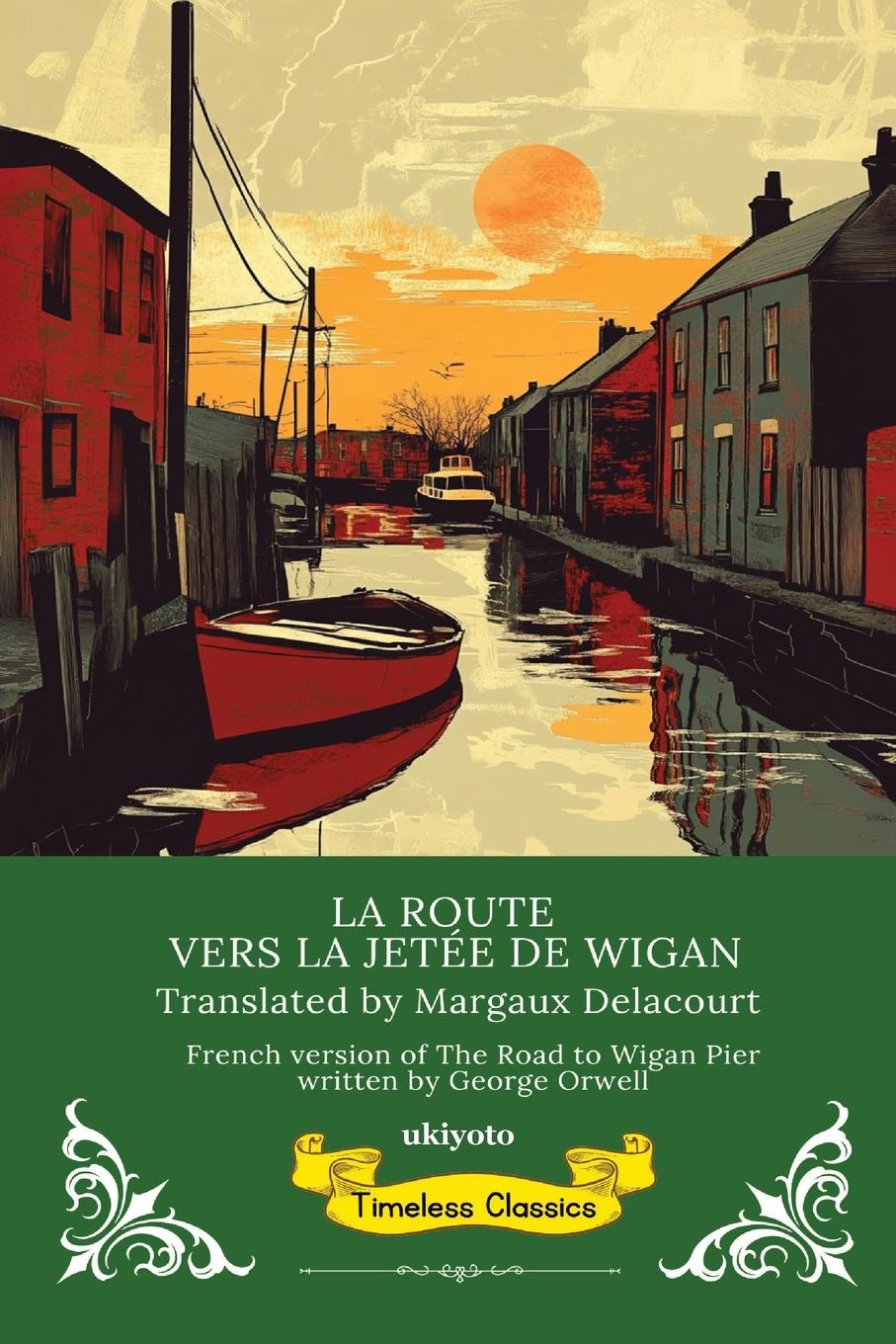 Vorderes Coverbild La Route Vers La Jetée De Wigan | French Translation Of The Road To Wigan Pier