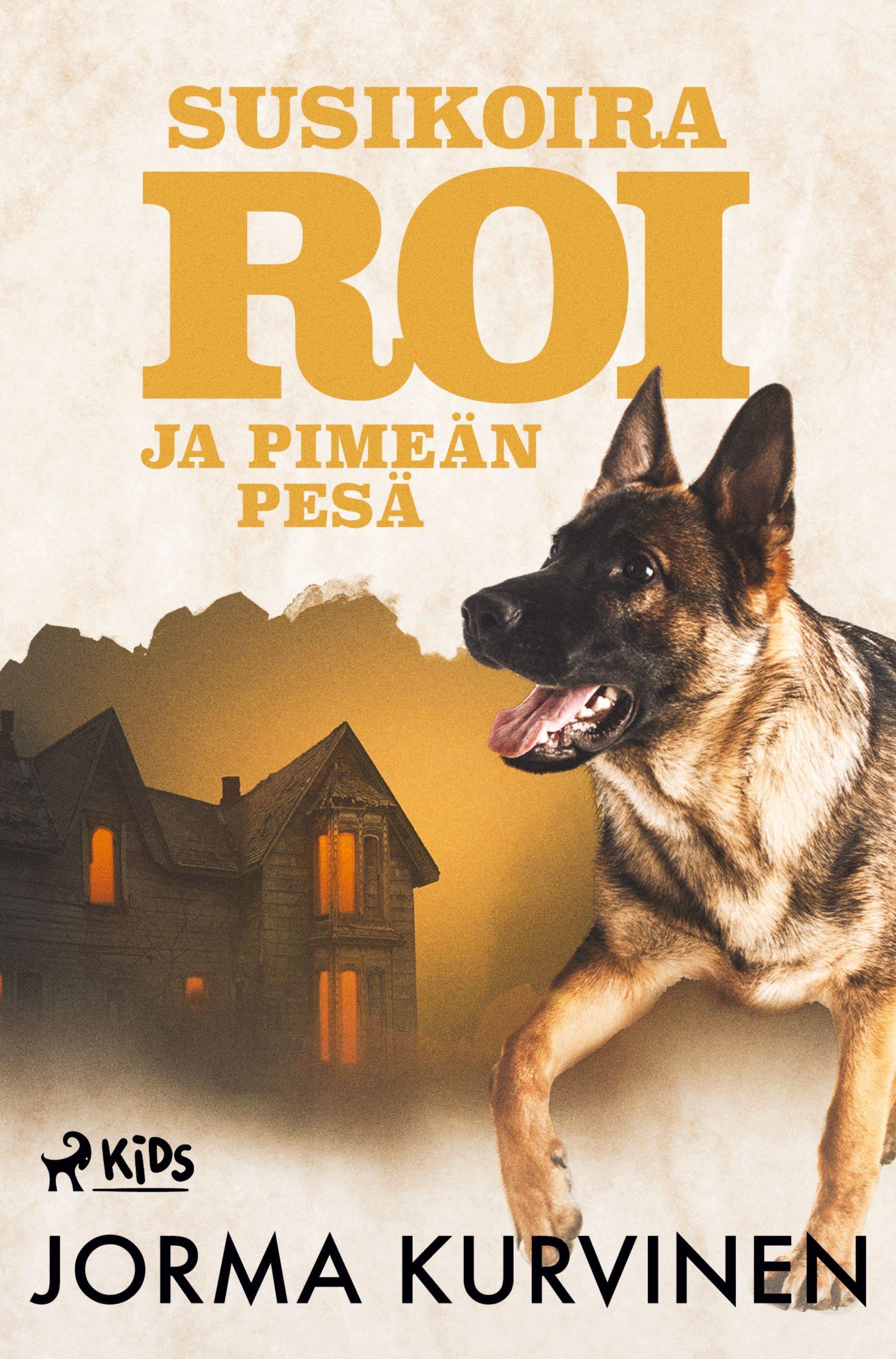 Vorderes Coverbild Susikoira Roi ja pimeän pesä