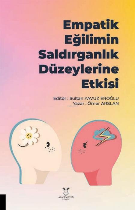 Vorderes Coverbild Empatik Egilimin Saldirganlik Düzeylerine Etkisi