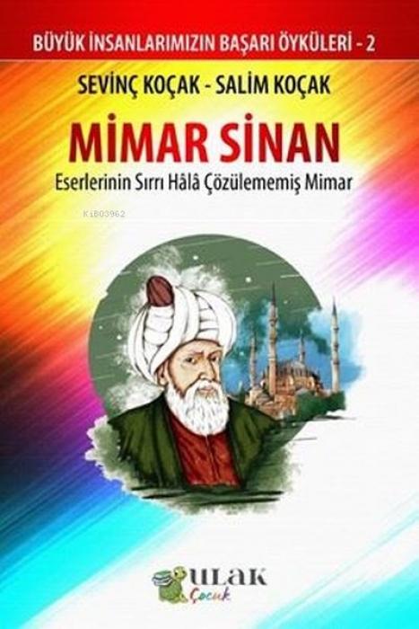 Vorderes Coverbild Mimar Sinan - Eserlerinin Sirri Hala Cözülememis Mimar