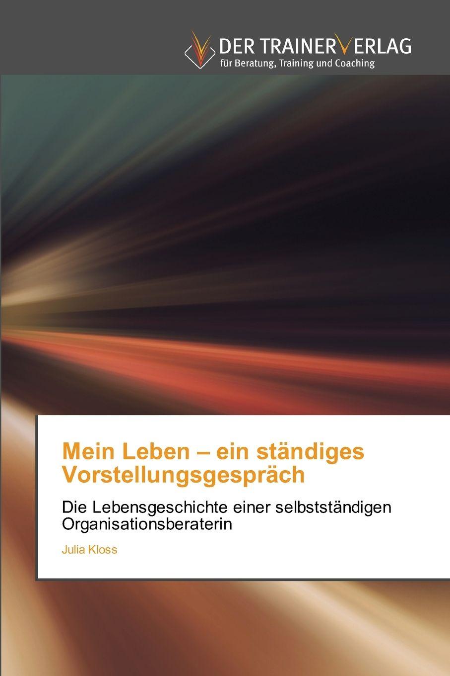 Vorderes Coverbild Mein Leben - ein ständiges Vorstellungsgespräch