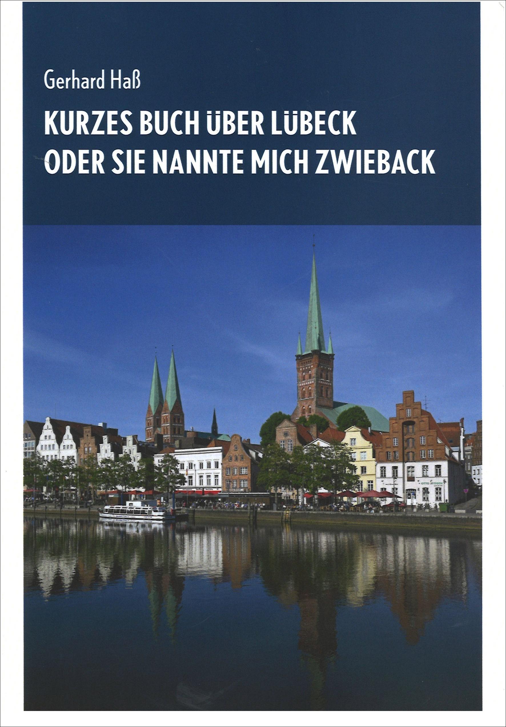 Vorderes Coverbild Kurzes Buch über Lübeck oder Sie nannte mich Zwieback