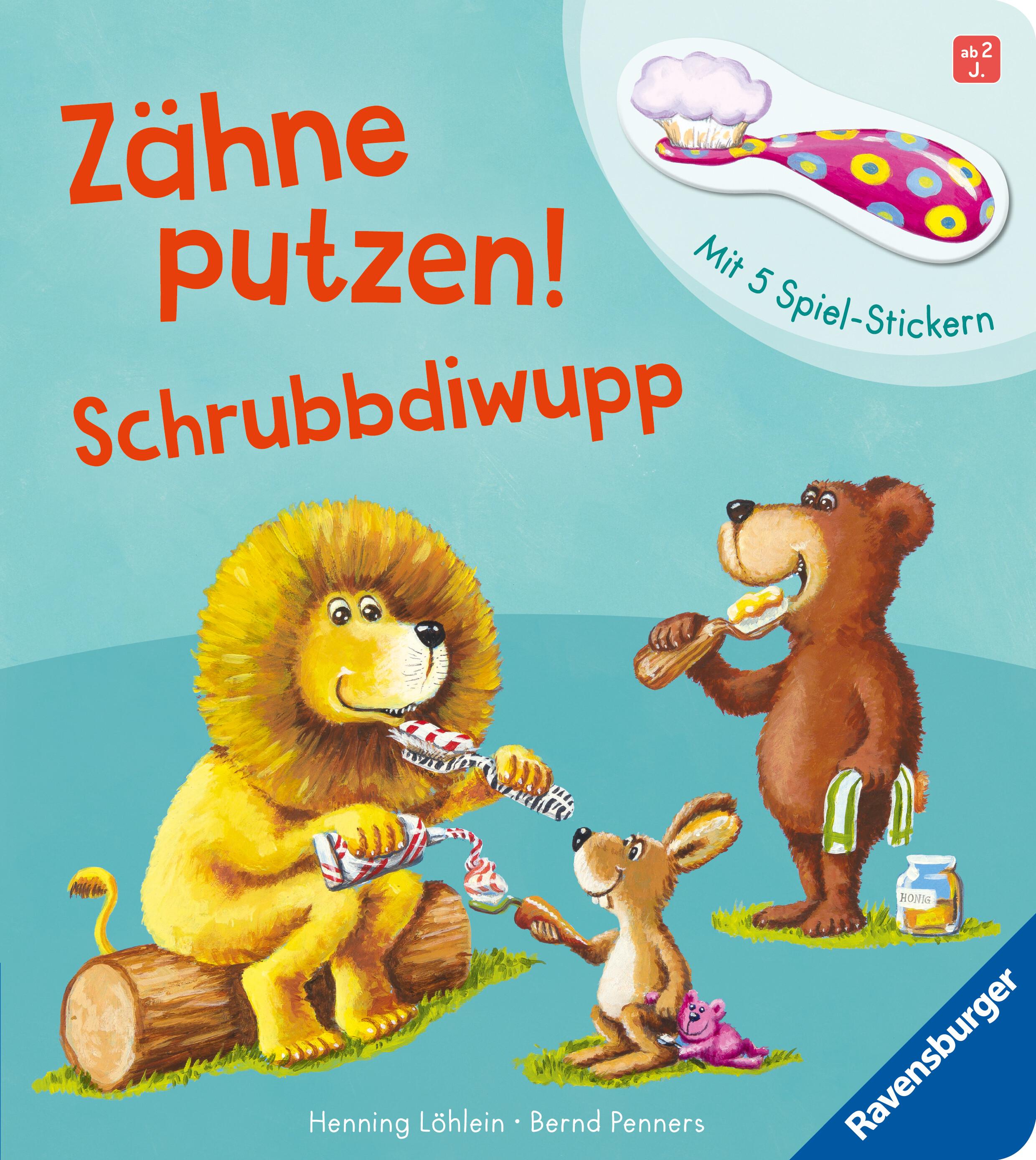 Vorderes Coverbild Zähne putzen! Schrubbdiwupp