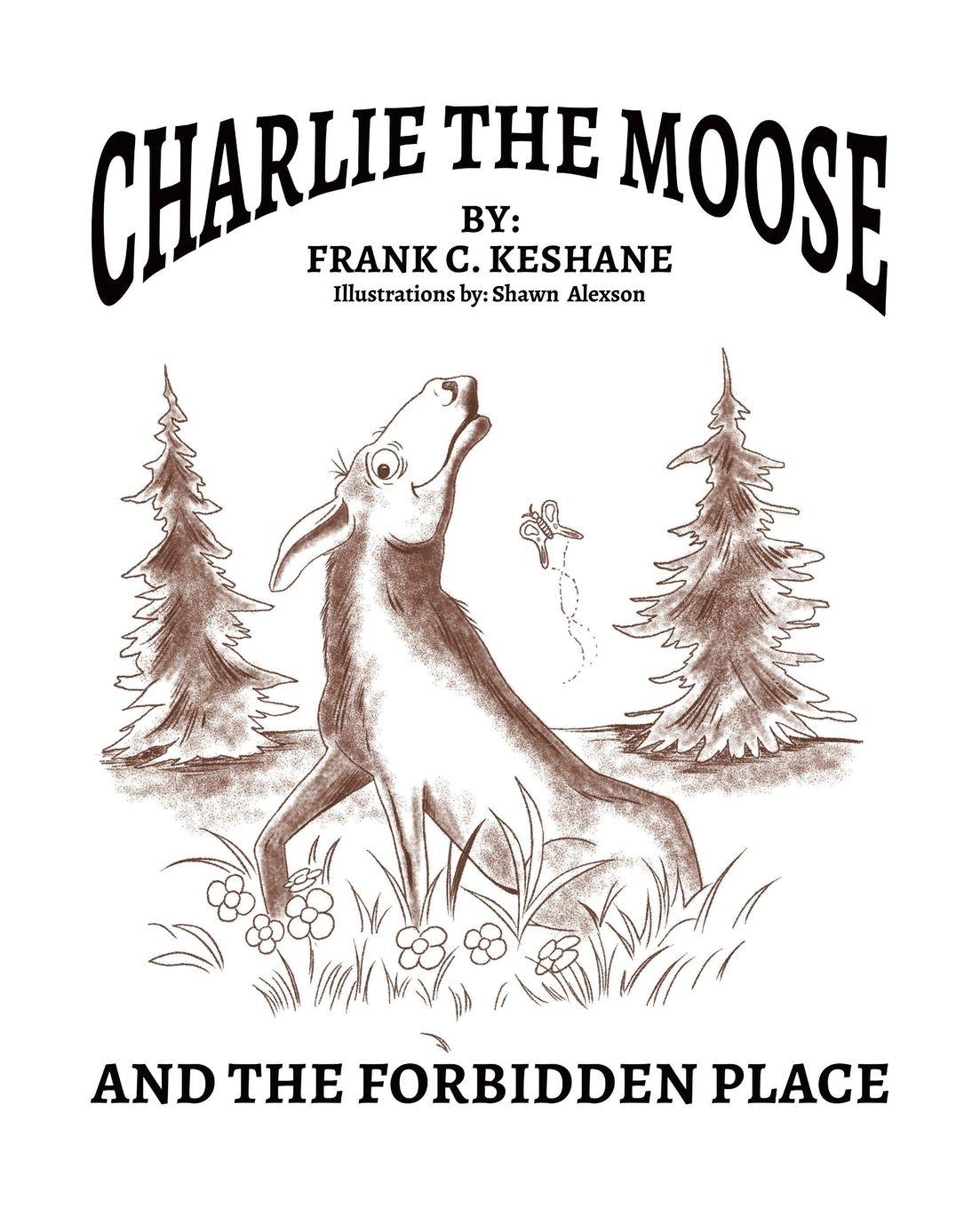 Vorderes Coverbild Charlie The Moose and The Forbidden Place