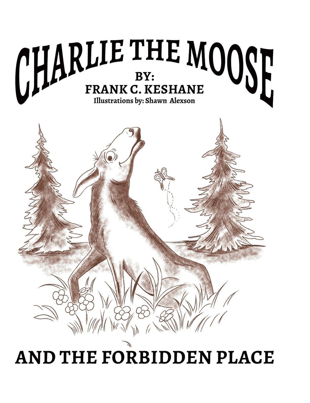 Vorderes Coverbild Charlie The Moose and The Forbidden Place