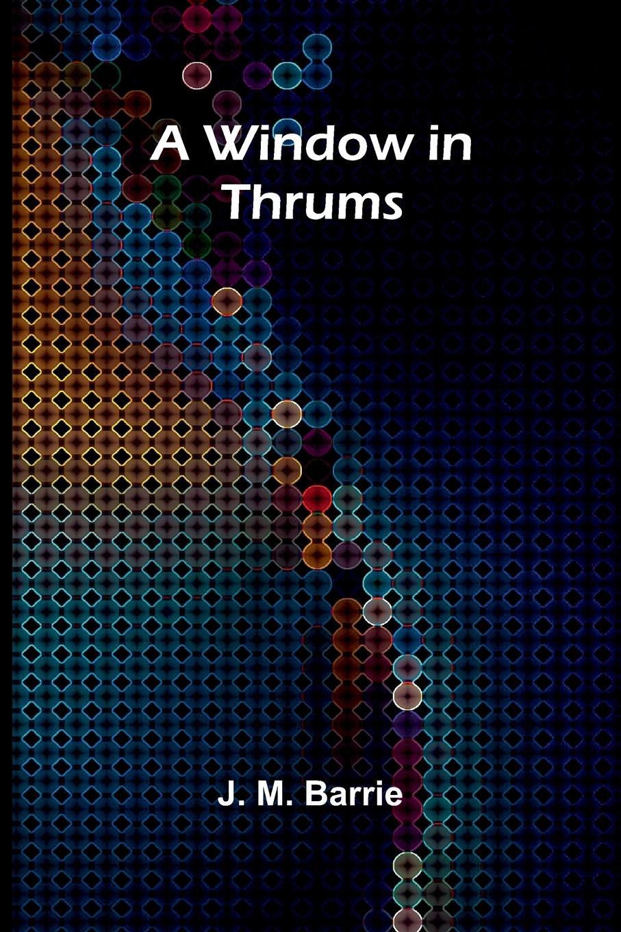 Vorderes Coverbild A Window in Thrums