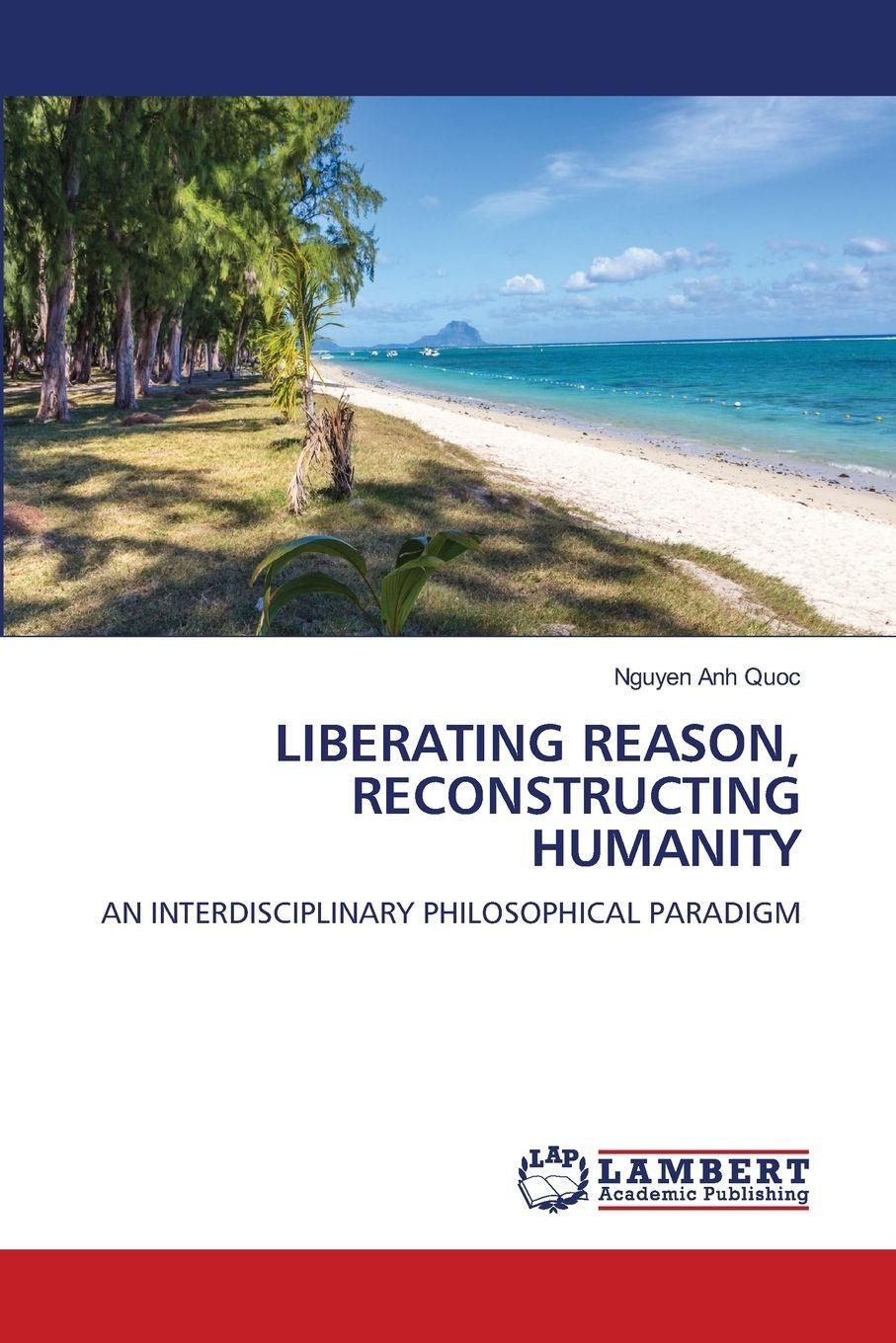 Vorderes Coverbild LIBERATING REASON, RECONSTRUCTING HUMANITY