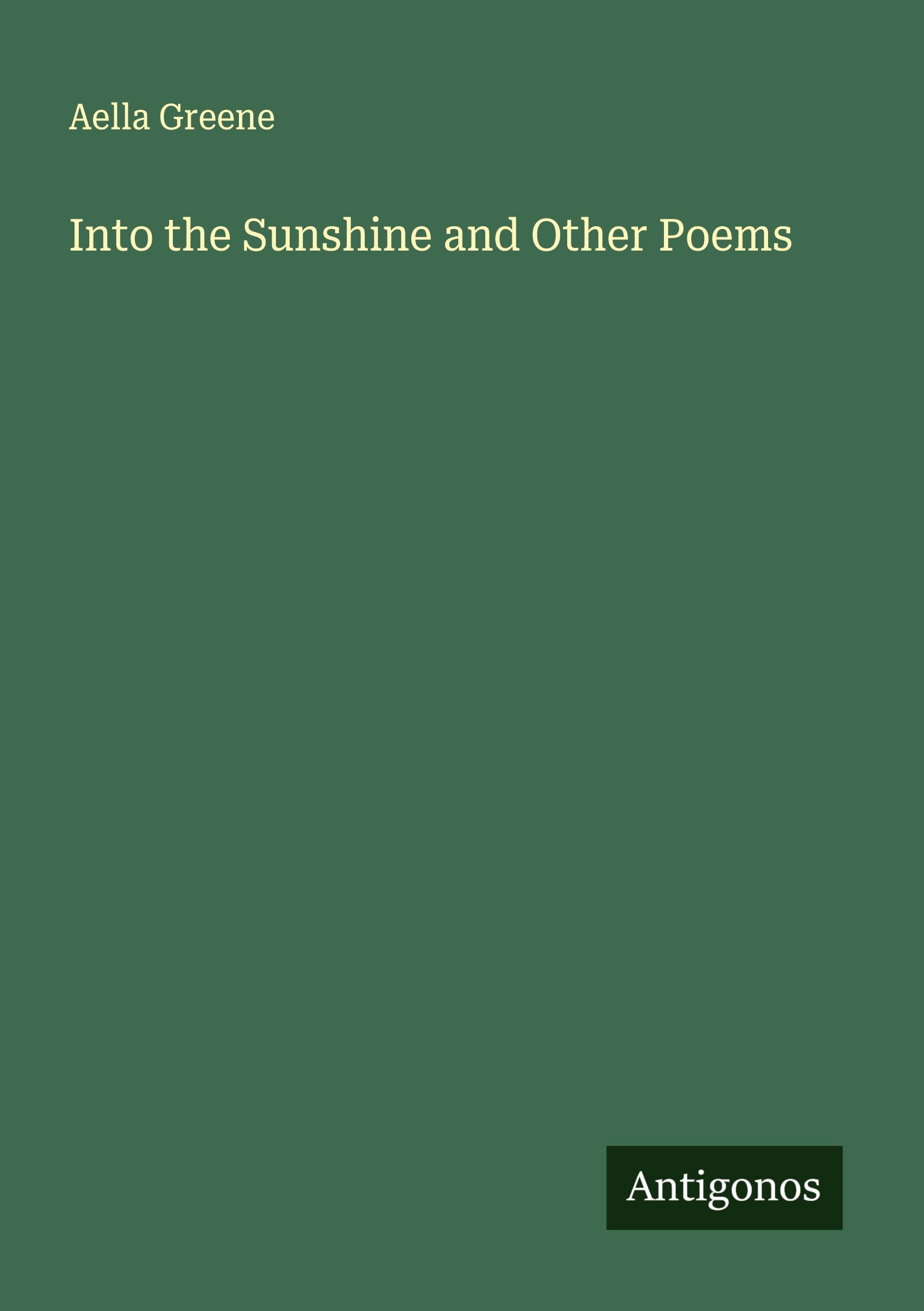 Vorderes Coverbild Into the Sunshine and Other Poems