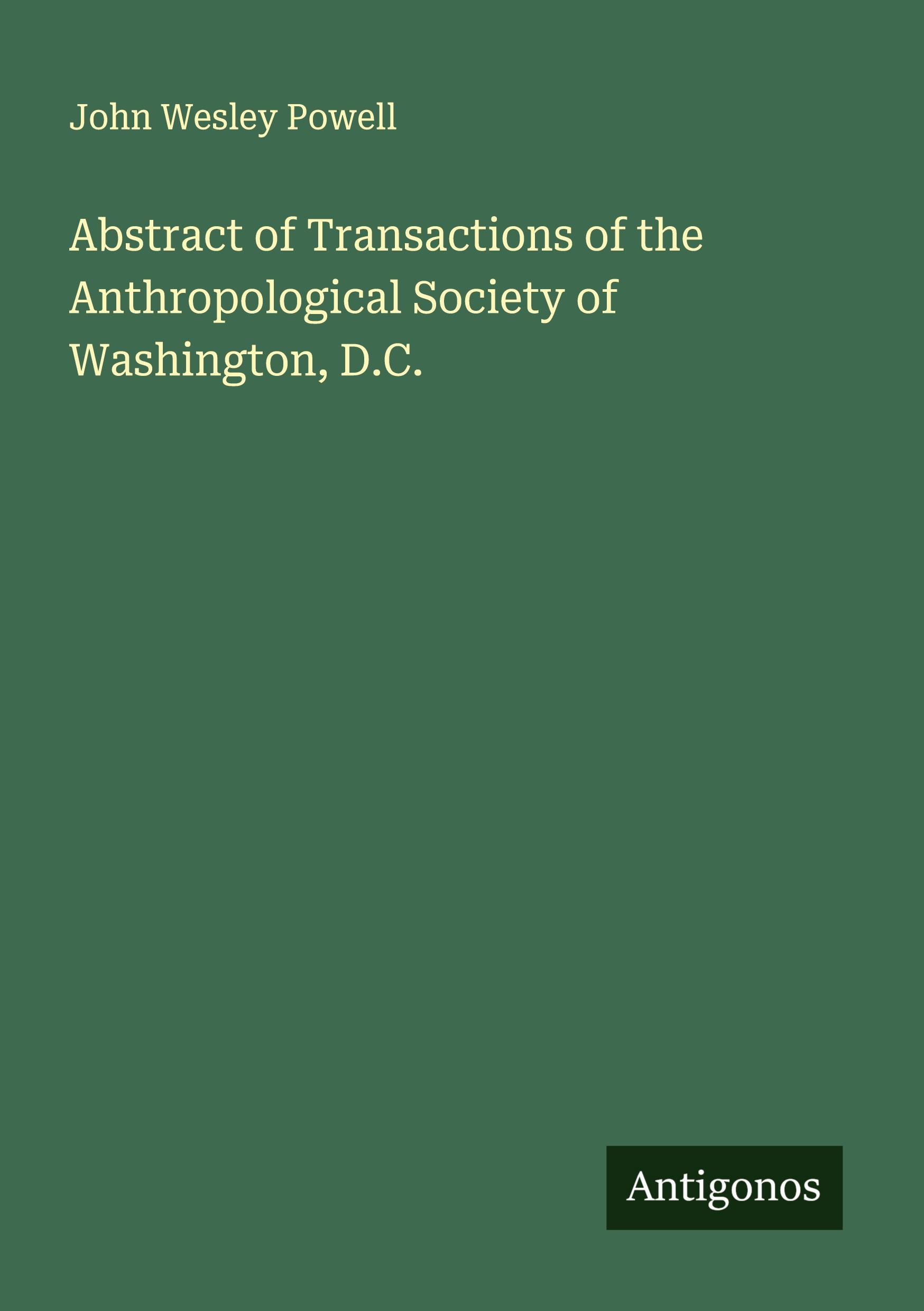 Vorderes Coverbild Abstract of Transactions of the Anthropological Society of Washington, D.C.