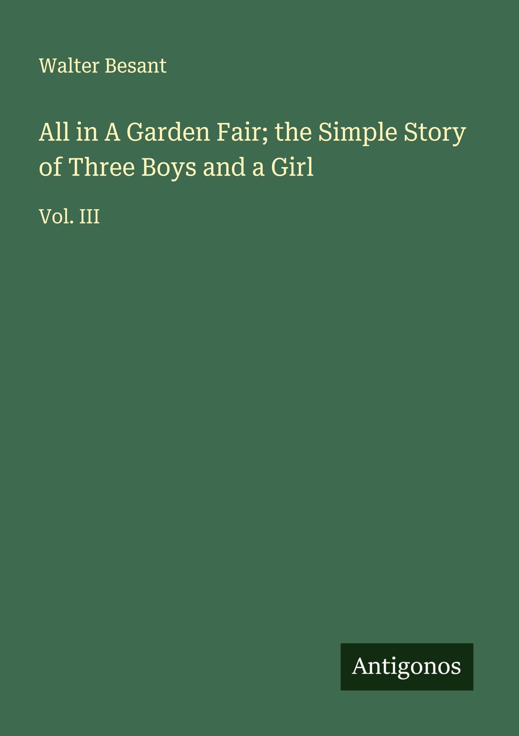 Vorderes Coverbild All in A Garden Fair; the Simple Story of Three Boys and a Girl