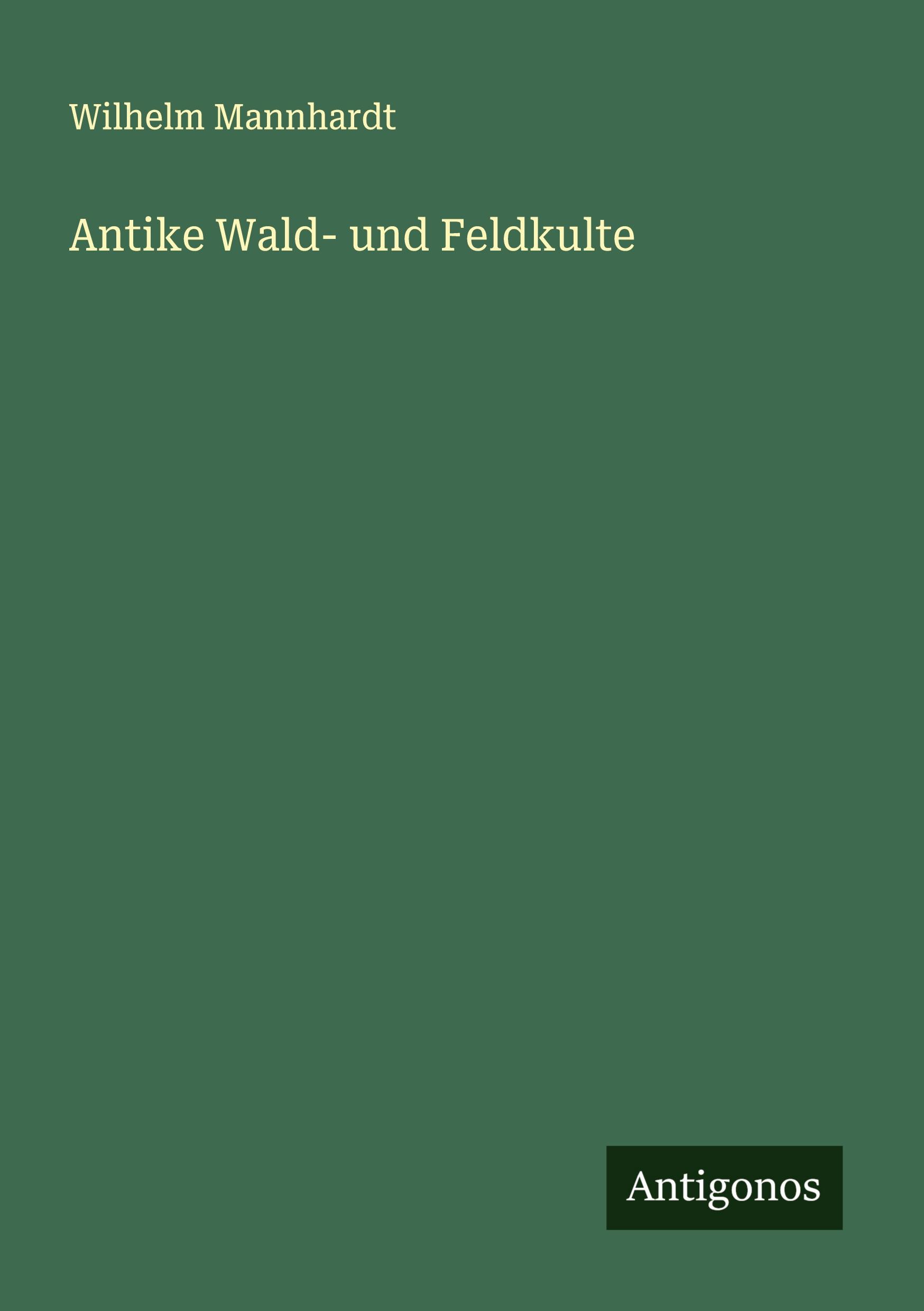 Vorderes Coverbild Antike Wald- und Feldkulte