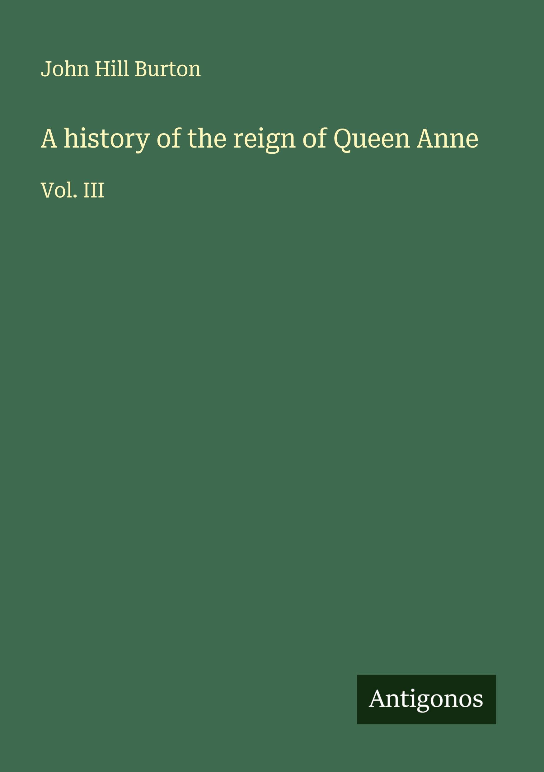 Vorderes Coverbild A history of the reign of Queen Anne