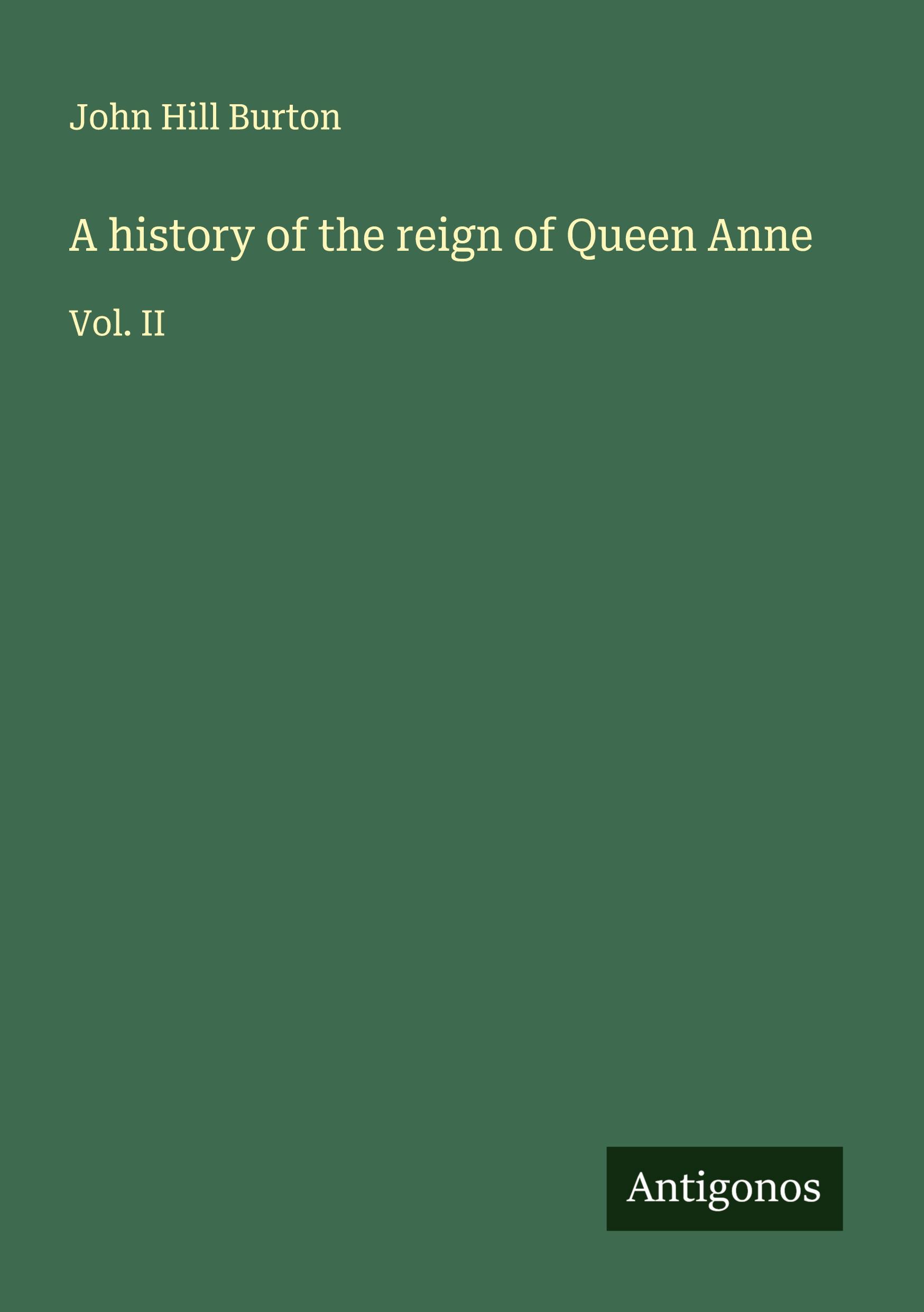 Vorderes Coverbild A history of the reign of Queen Anne