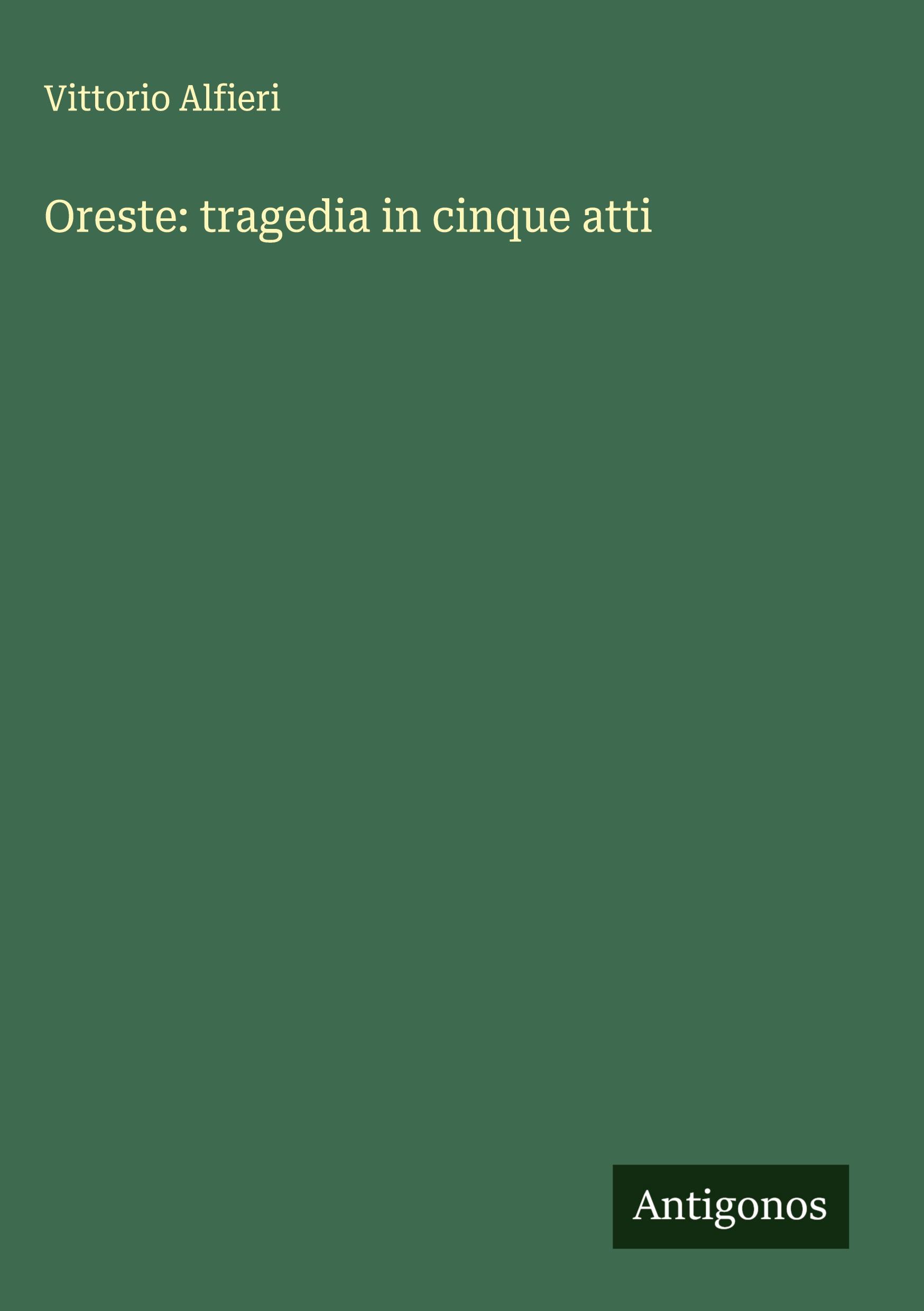 Vorderes Coverbild Oreste: tragedia in cinque atti