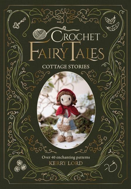 Vorderes Coverbild Crochet Fairy Tales: Cottage Stories