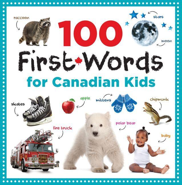 Vorderes Coverbild 100 First Words for Canadian Kids