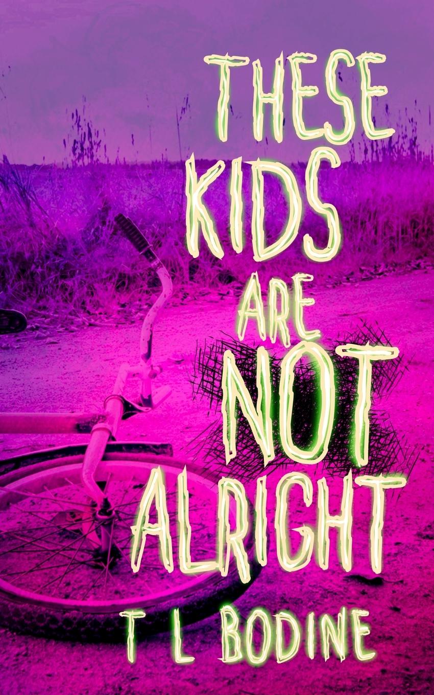 Vorderes Coverbild These Kids Are Not Alright