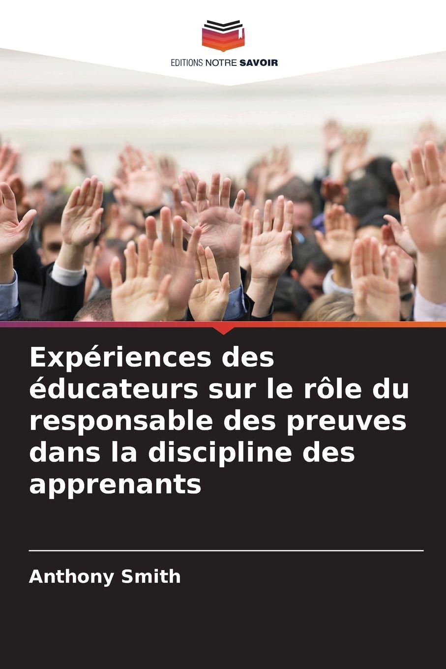 Vorderes Coverbild Expériences des éducateurs sur le rôle du responsable des preuves dans la discipline des apprenants