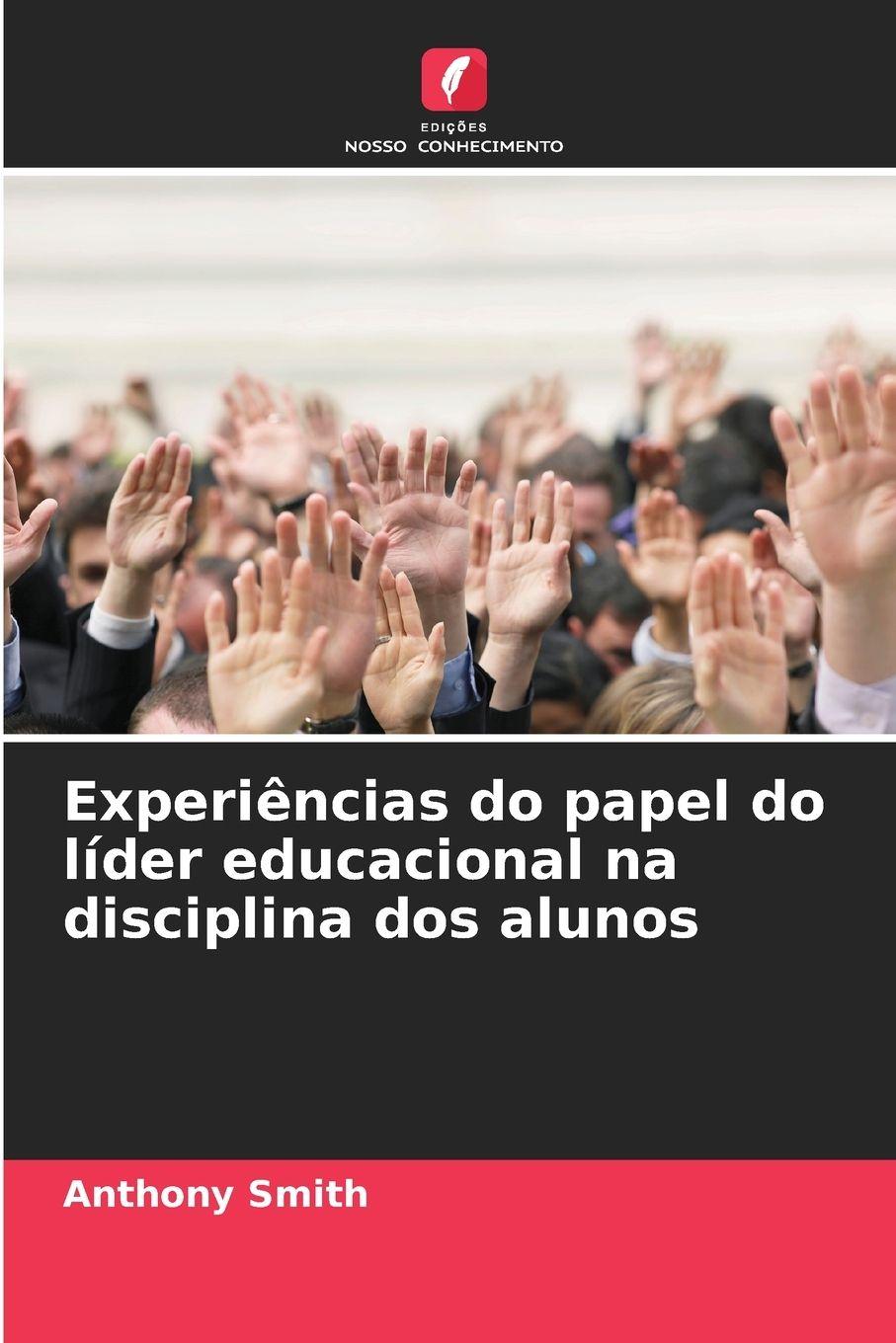 Vorderes Coverbild Experiências do papel do líder educacional na disciplina dos alunos