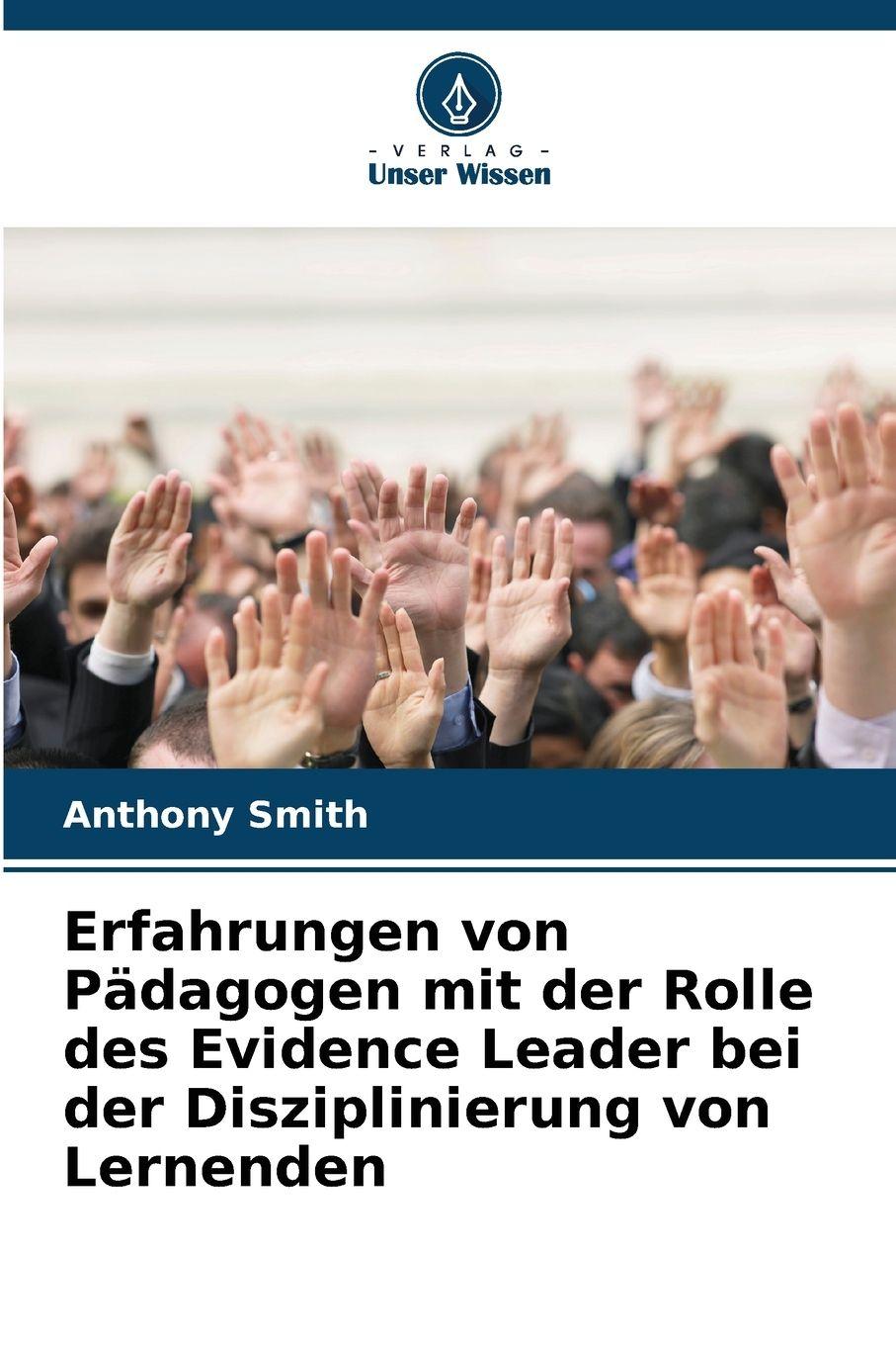 Vorderes Coverbild Erfahrungen von Pädagogen mit der Rolle des Evidence Leader bei der Disziplinierung von Lernenden