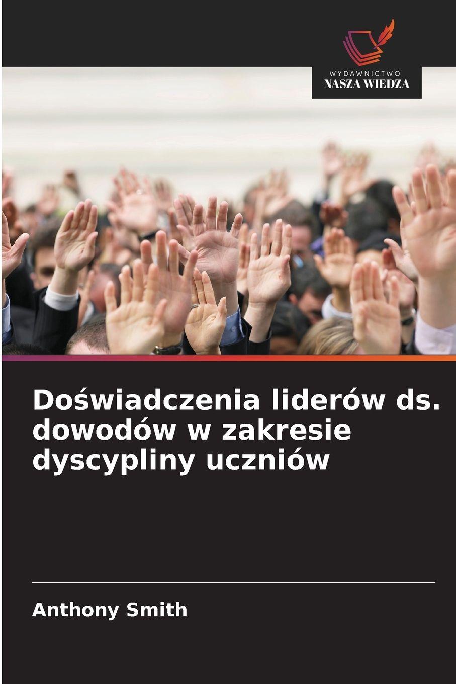 Vorderes Coverbild Do¿wiadczenia liderów ds. dowodów w zakresie dyscypliny uczniów