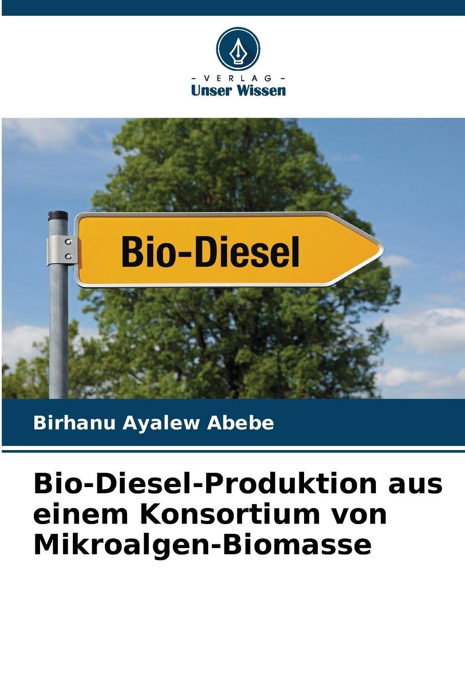 Vorderes Coverbild Bio-Diesel-Produktion aus einem Konsortium von Mikroalgen-Biomasse