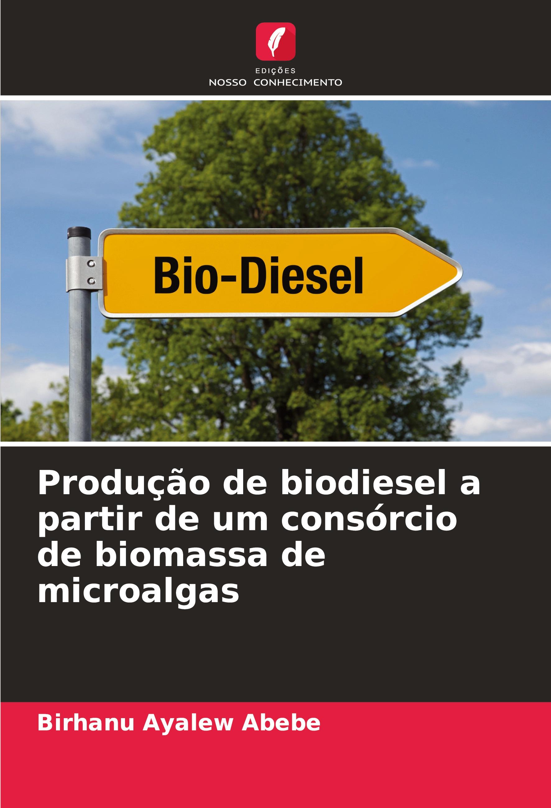 Vorderes Coverbild Produção de biodiesel a partir de um consórcio de biomassa de microalgas