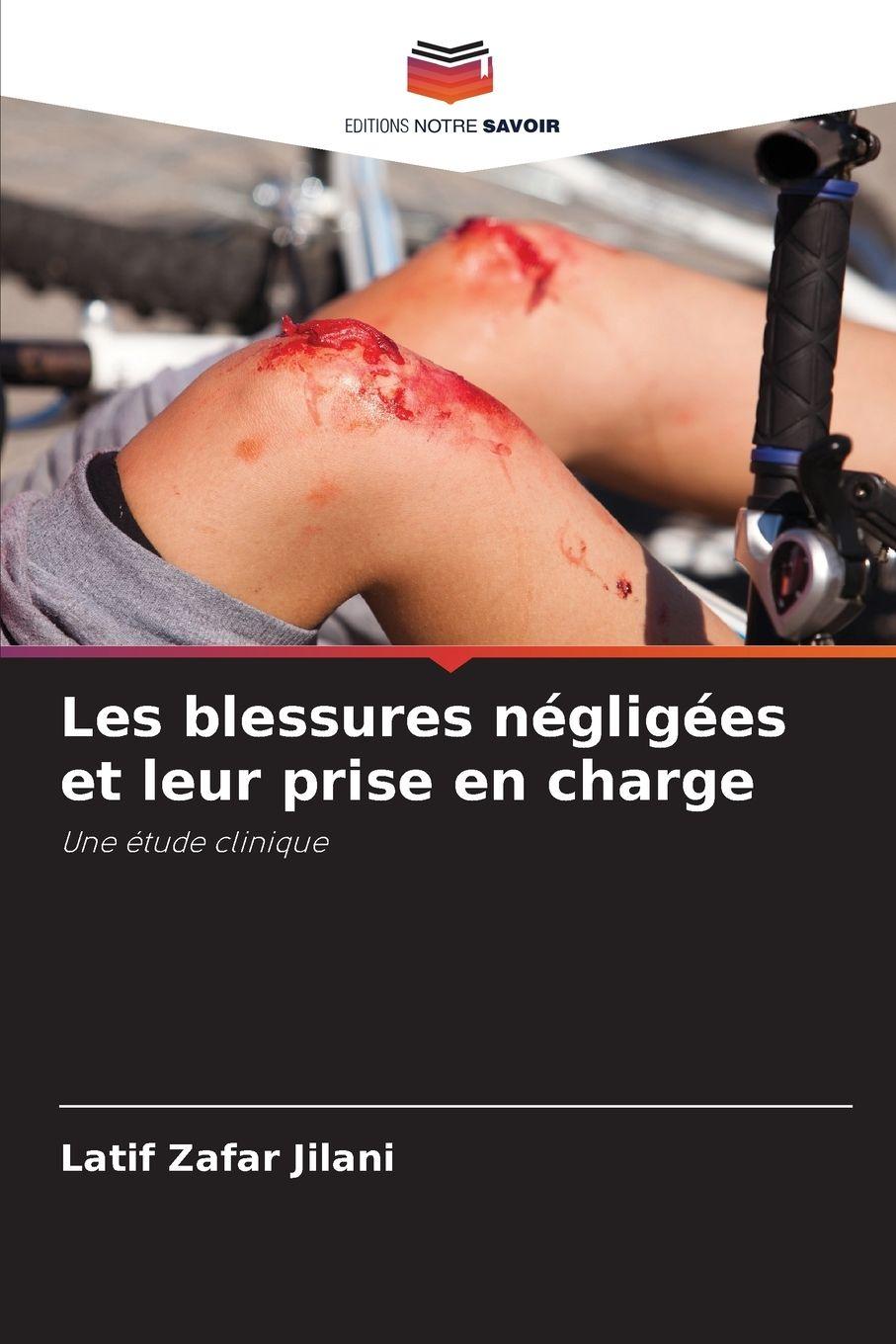 Vorderes Coverbild Les blessures négligées et leur prise en charge