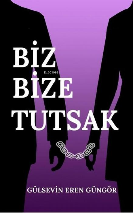 Vorderes Coverbild Biz Bize Tutsak