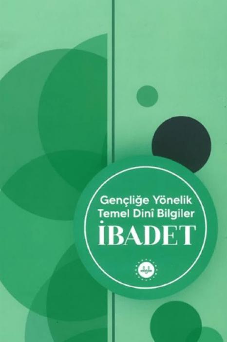 Vorderes Coverbild Genclige Yönelik Temel Dini Bilgiler Ibadet