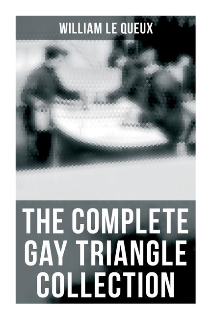 Vorderes Coverbild The Complete Gay Triangle Collection