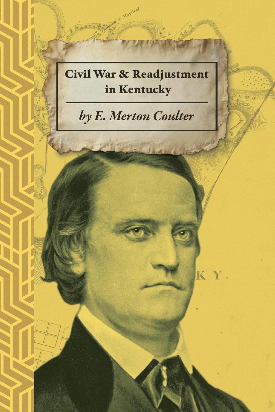 Vorderes Coverbild The Civil War and Readjustment in Kentucky