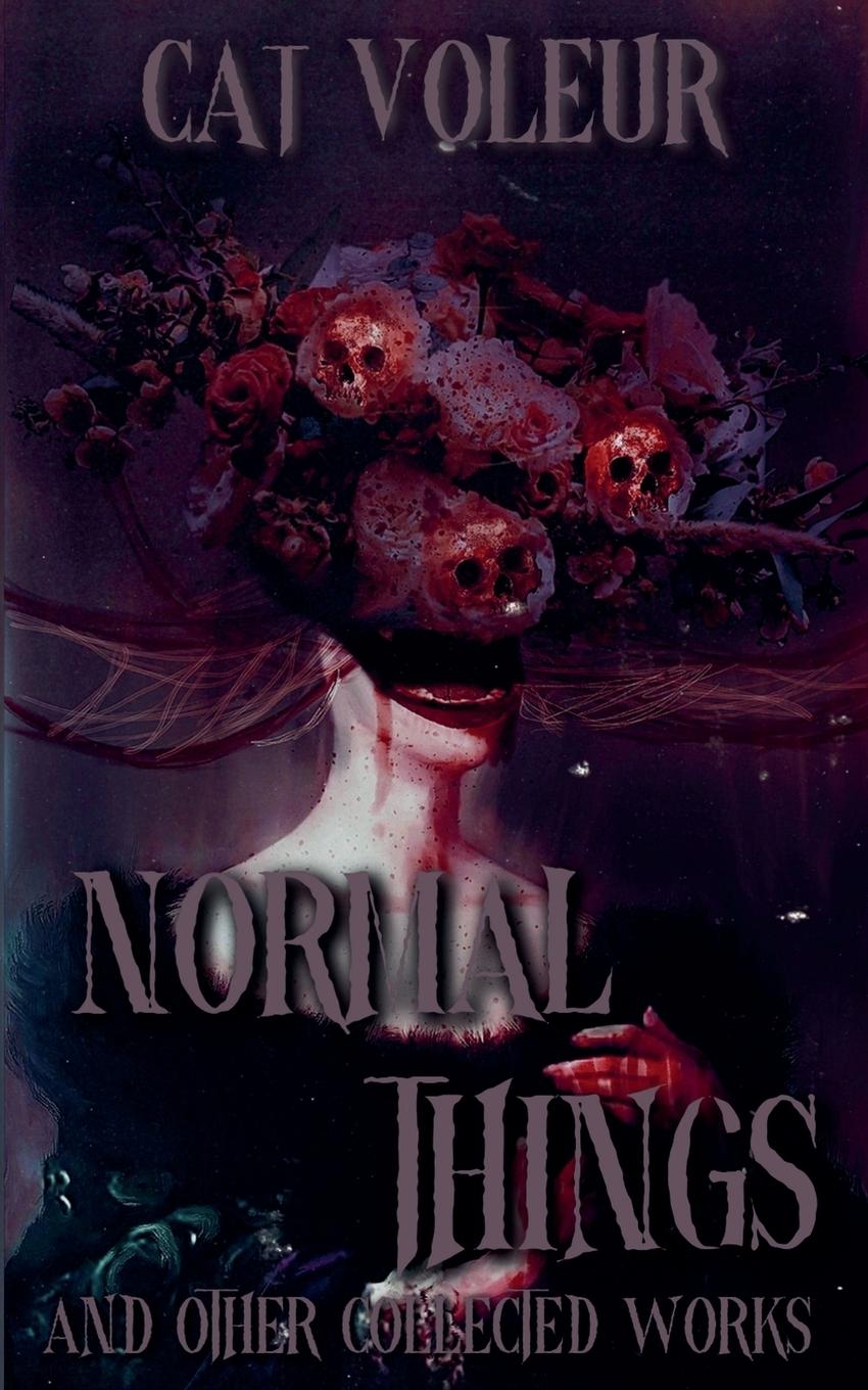 Vorderes Coverbild Normal Things And Other Collected Works