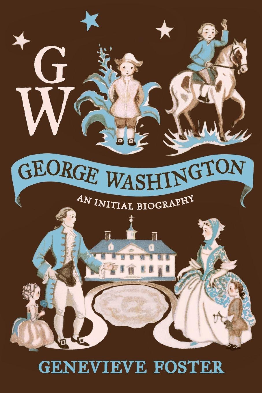 Vorderes Coverbild George Washington, An Initial Biography