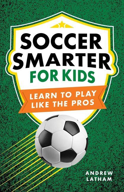 Vorderes Coverbild Soccer Smarter for Kids