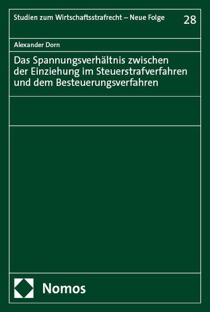 Vorderes Coverbild Das Spannungsverhältnis zwischen der Einziehung im Steuerstrafverfahren und dem Besteuerungsverfahren