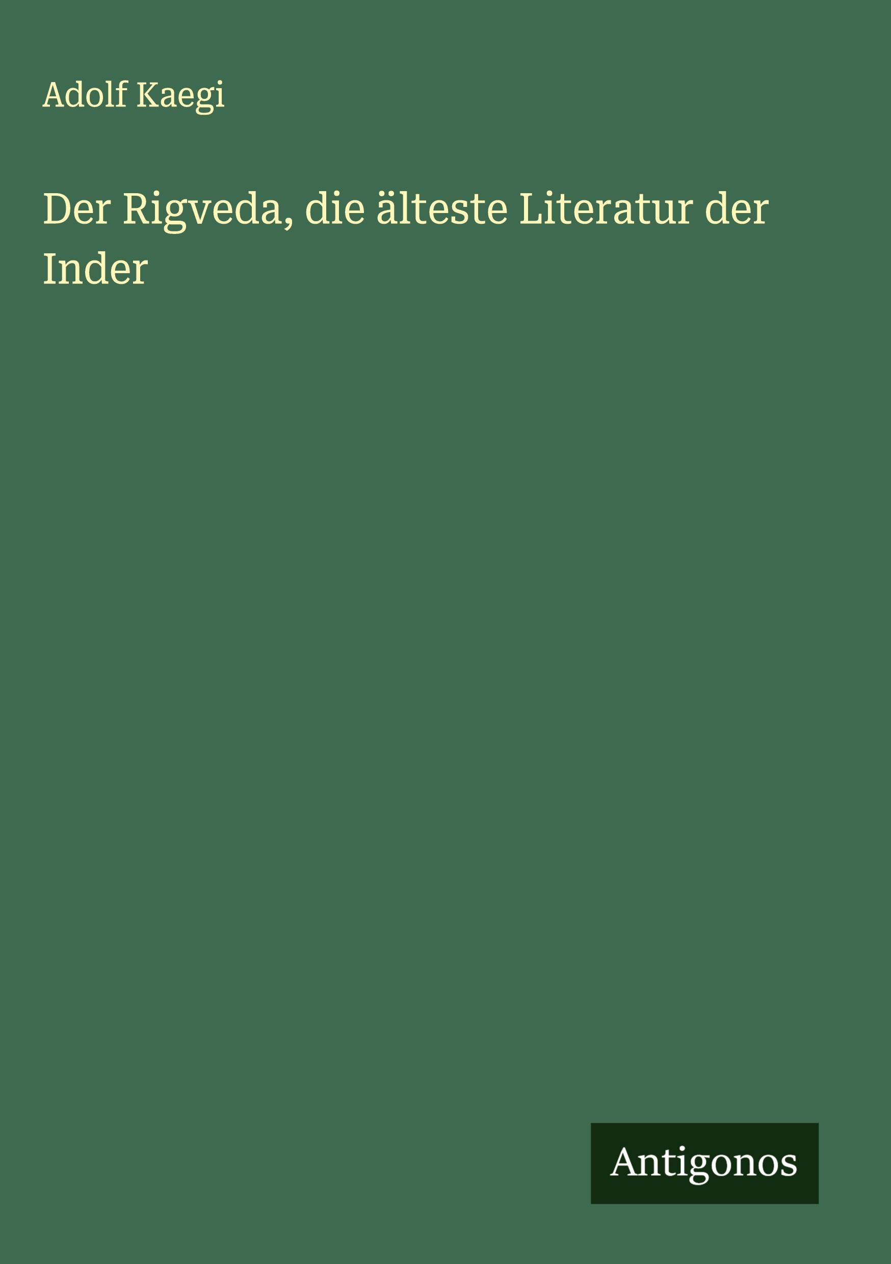 Vorderes Coverbild Der Rigveda, die älteste Literatur der Inder