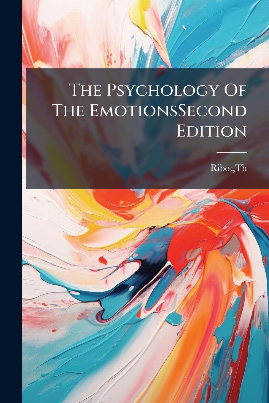 Vorderes Coverbild The Psychology Of The EmotionsSecond Edition