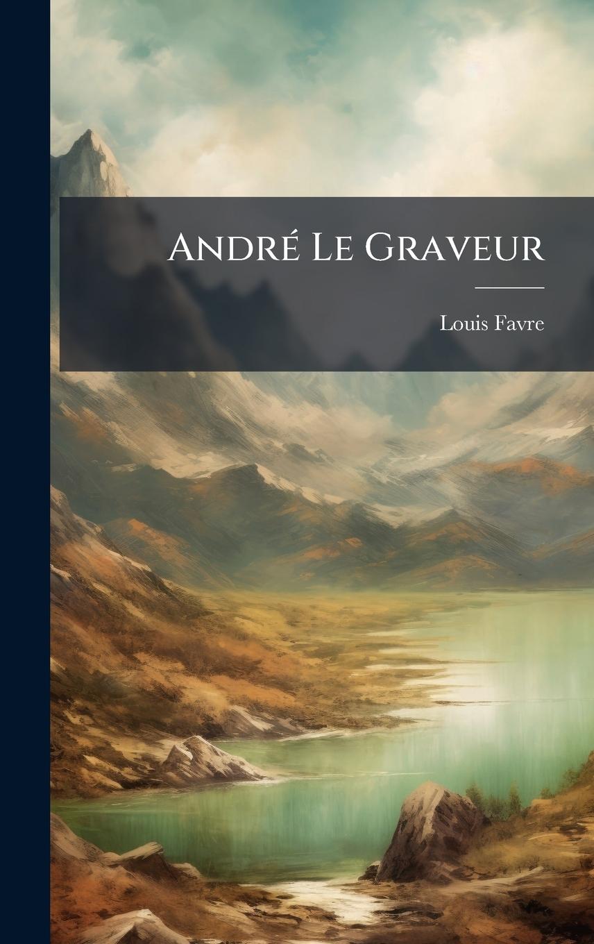 Vorderes Coverbild AndrÃ(c) Le Graveur