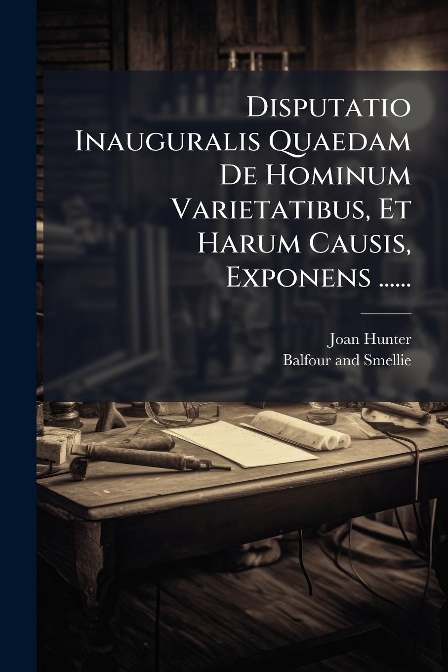 Vorderes Coverbild Disputatio Inauguralis Quaedam De Hominum Varietatibus, Et Harum Causis, Exponens ......