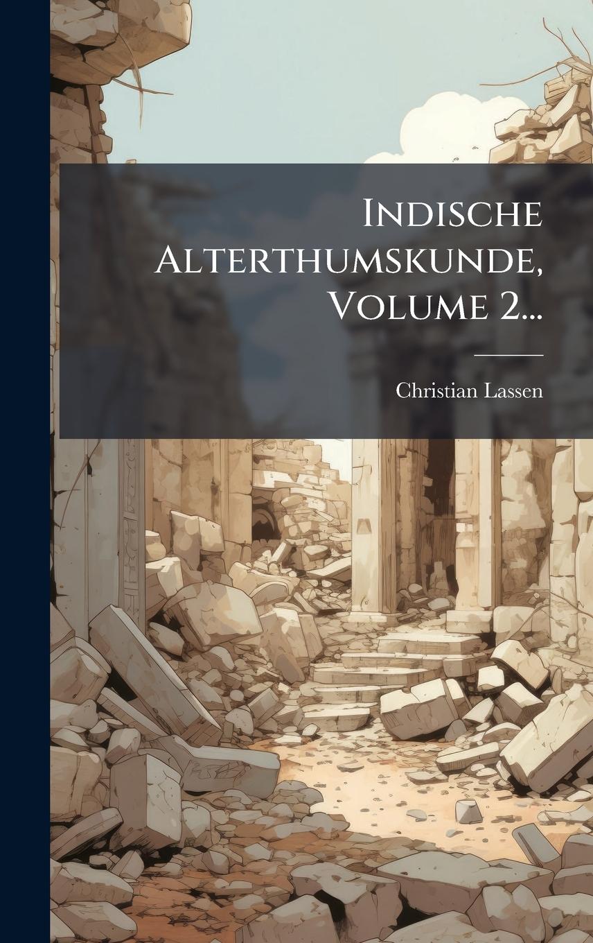 Vorderes Coverbild Indische Alterthumskunde, Volume 2...