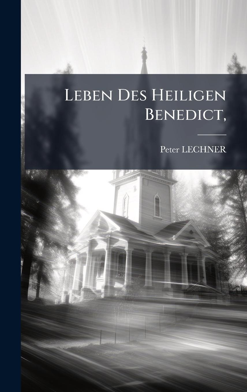 Vorderes Coverbild Leben Des Heiligen Benedict,