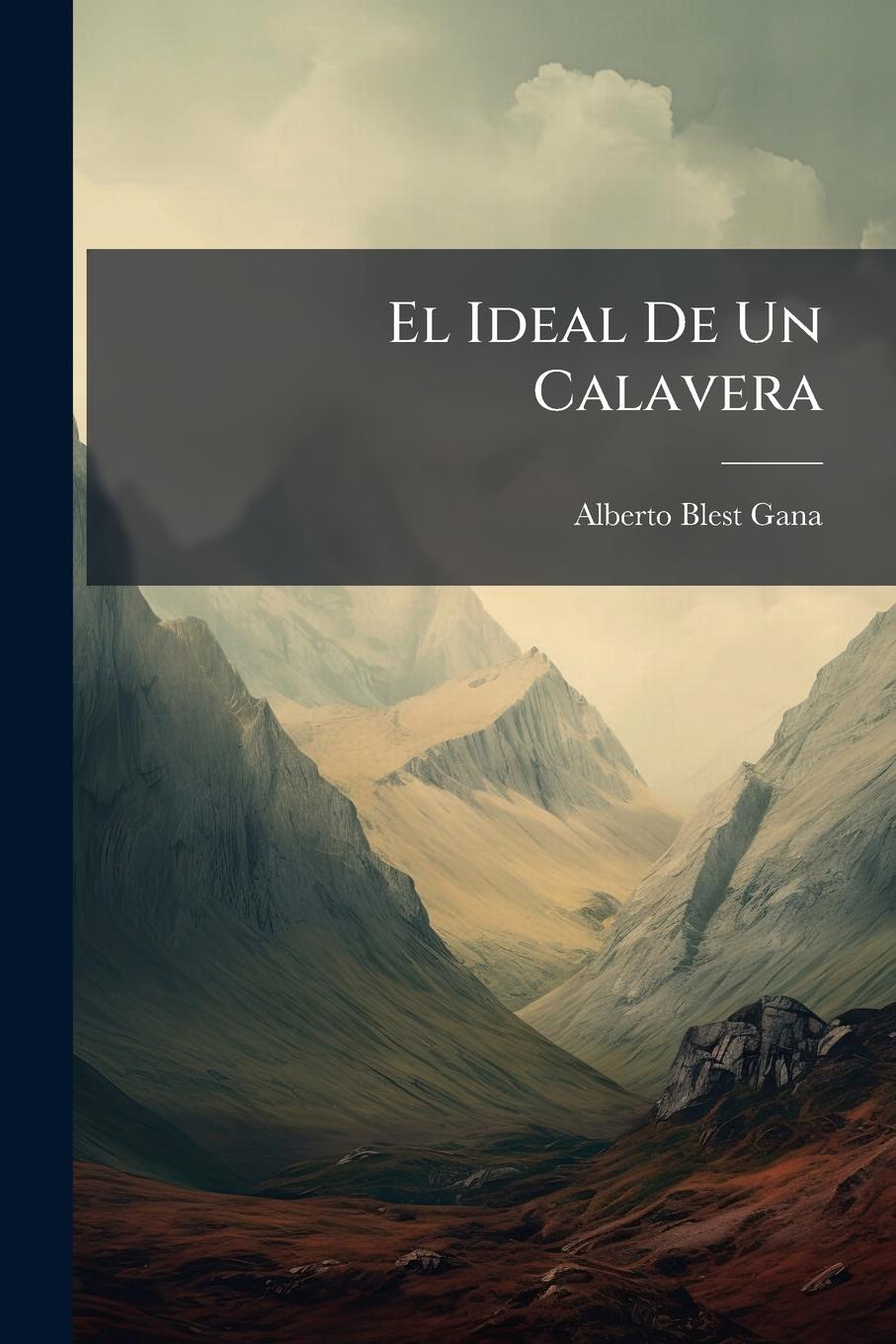 Vorderes Coverbild El Ideal De Un Calavera