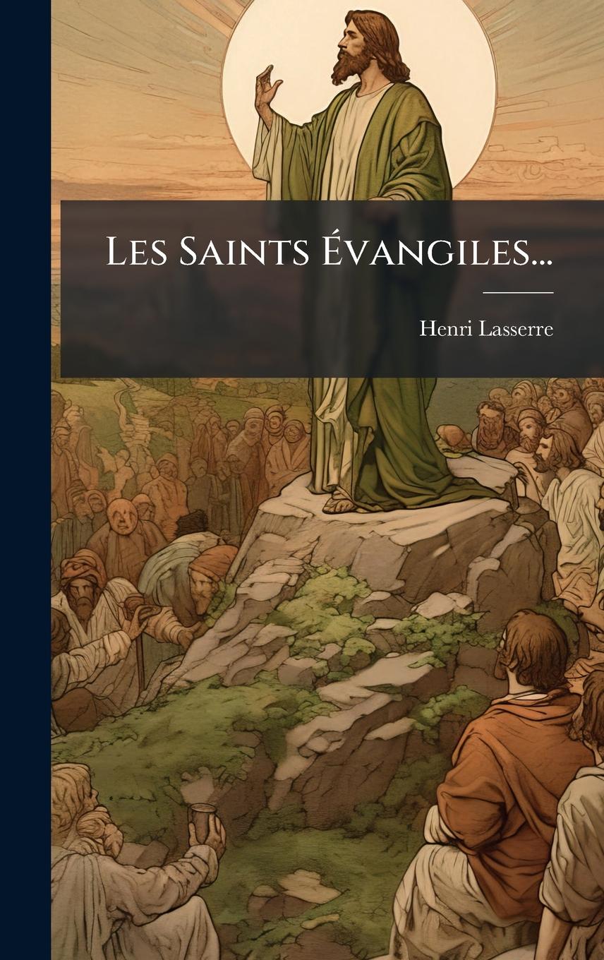 Vorderes Coverbild Les Saints Ãvangiles...