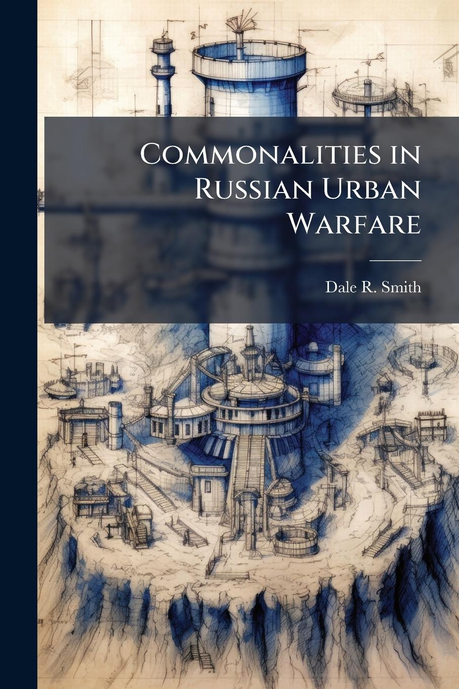 Vorderes Coverbild Commonalities in Russian Urban Warfare